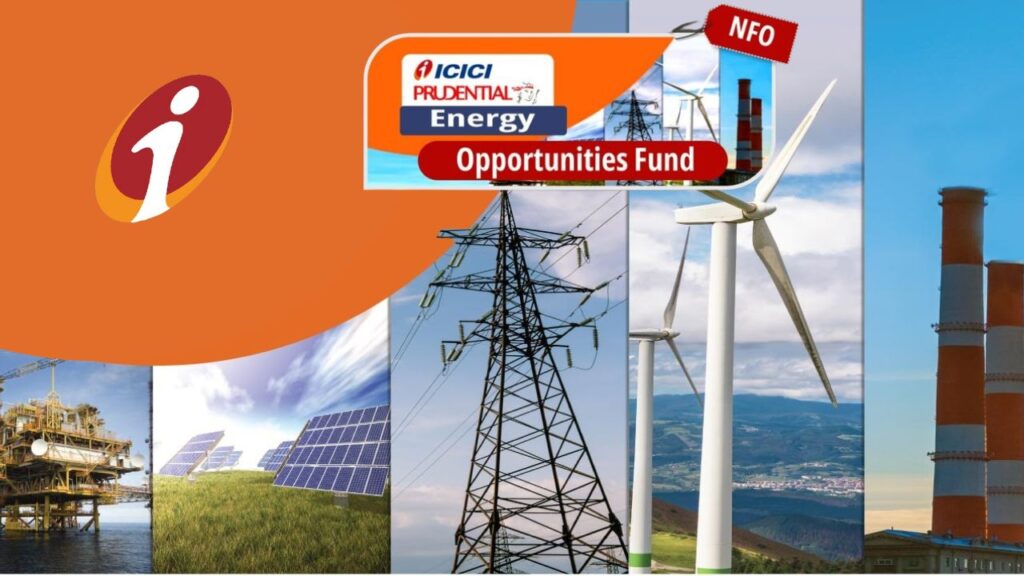 ICICI Prudential Energy Opportunities Fund