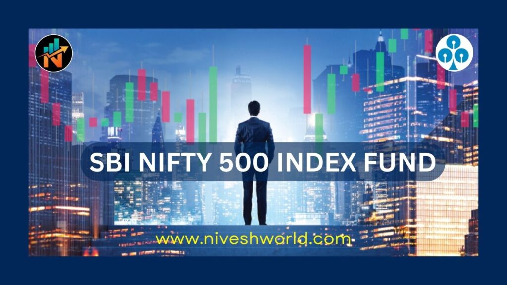 SBI NIFTY 500 INDEX FUND