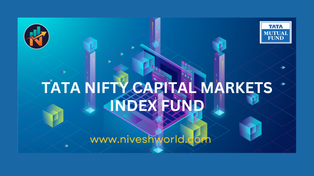 TATA NIFTY CAPITAL MARKETS INDEX FUND