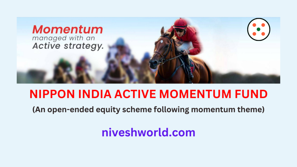 NIPPON INDIA ACTIVE MOMENTUM FUND